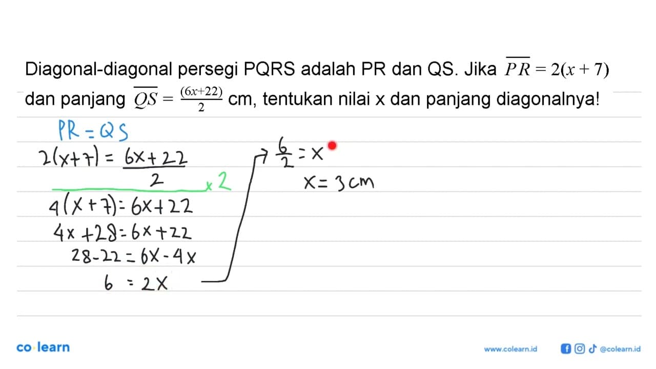 Diagonal-diagonal persegi PQRS adalah PR dan QS . Jika