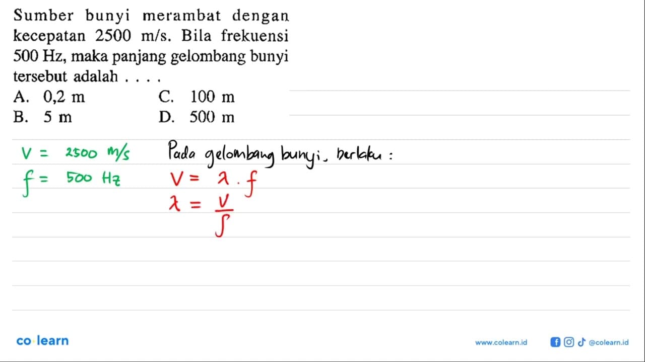 Sumber bunyi merambat dengan kecepatan 2500 m/s . Bila