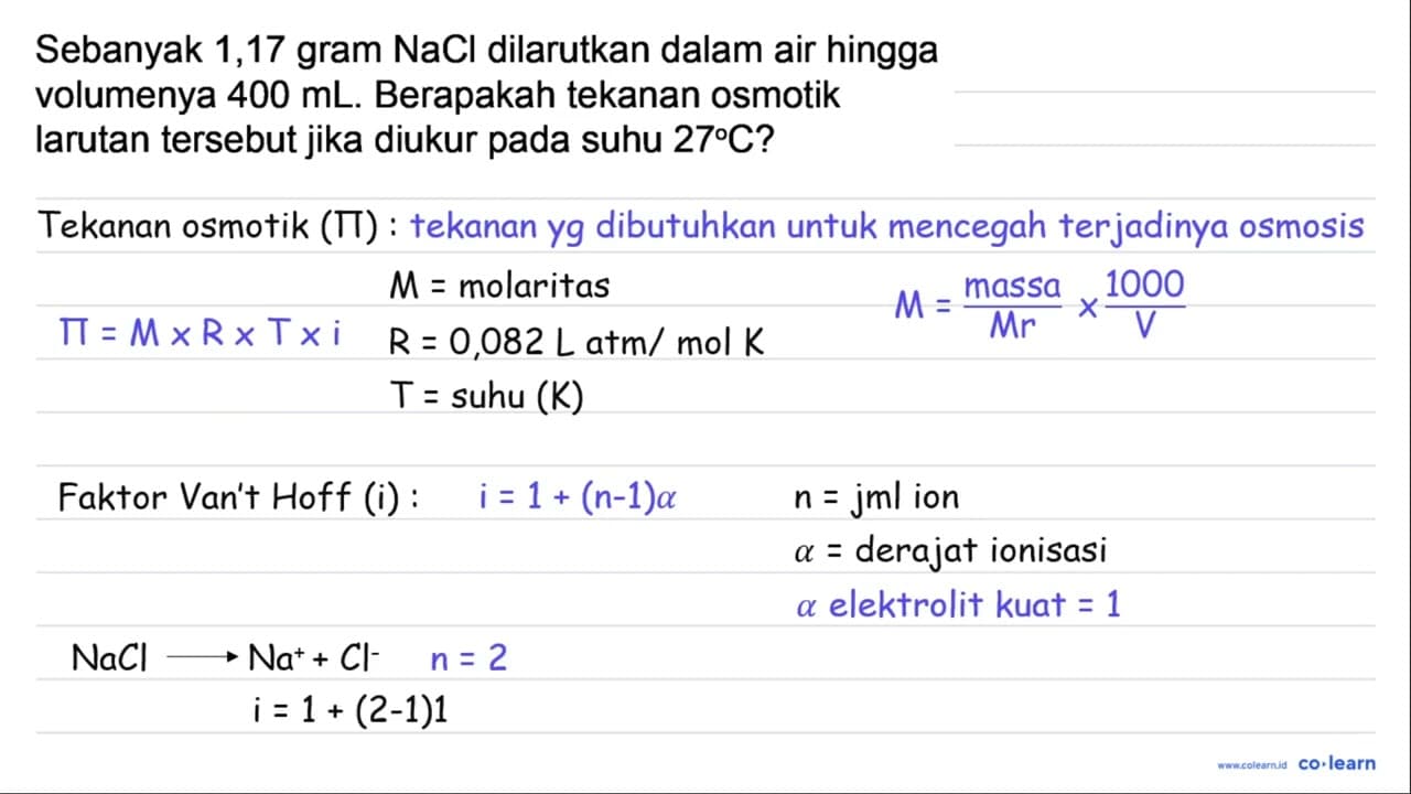 Sebanyak 1,17 gram NaCl dilarutkan dalam air hingga