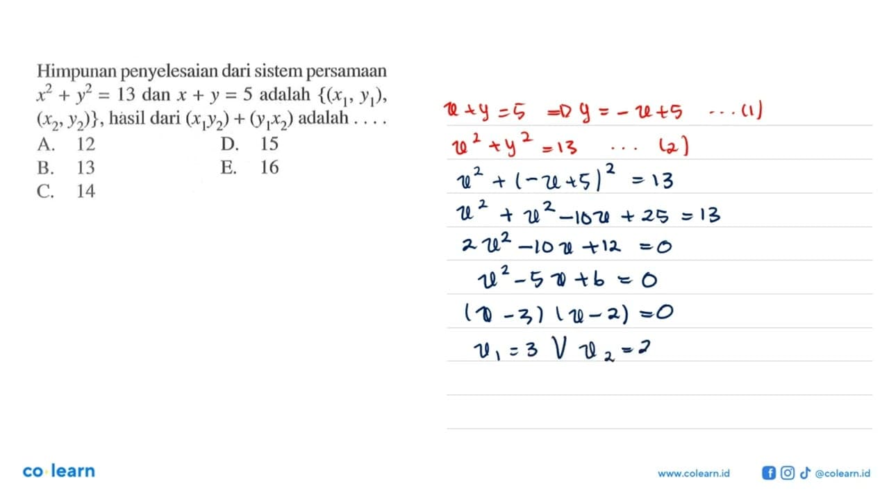 Himpunan penyelesaian dari sistem persamaan x^2+y^2=13 dan