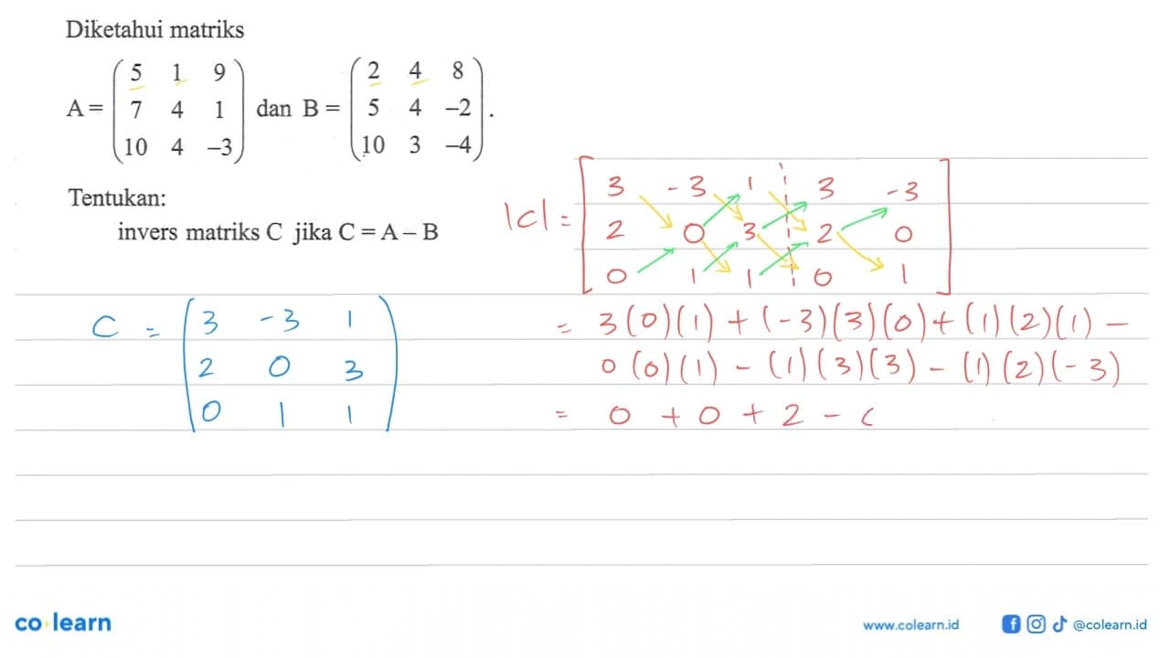 Diketahui matriks A=(5 1 9 7 4 1 10 4 -3) dan B-(2 4 8 5 4