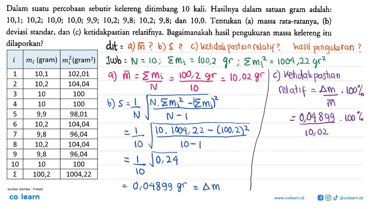 Dalam suatu percobaan sebutir kelereng ditimbang 10 kali.