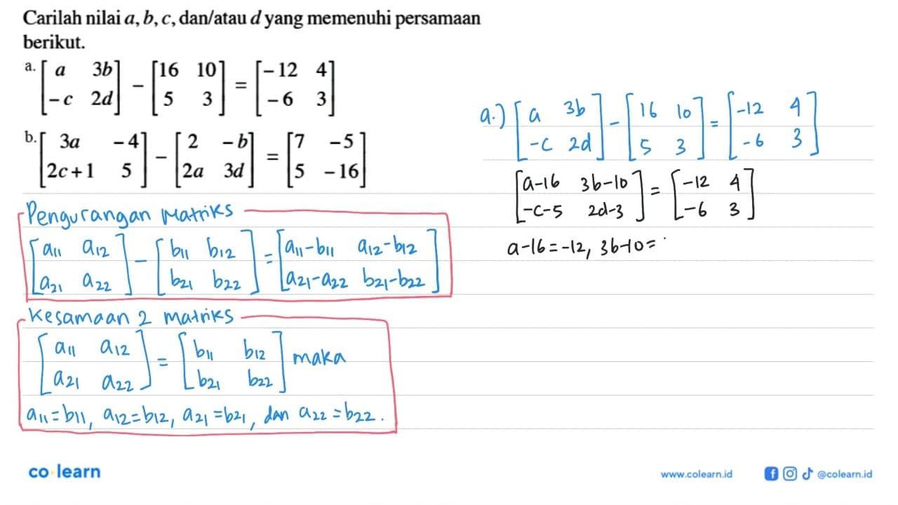 Carilah nilai a,b,c,dan/atau d yang memenuhi persamaan