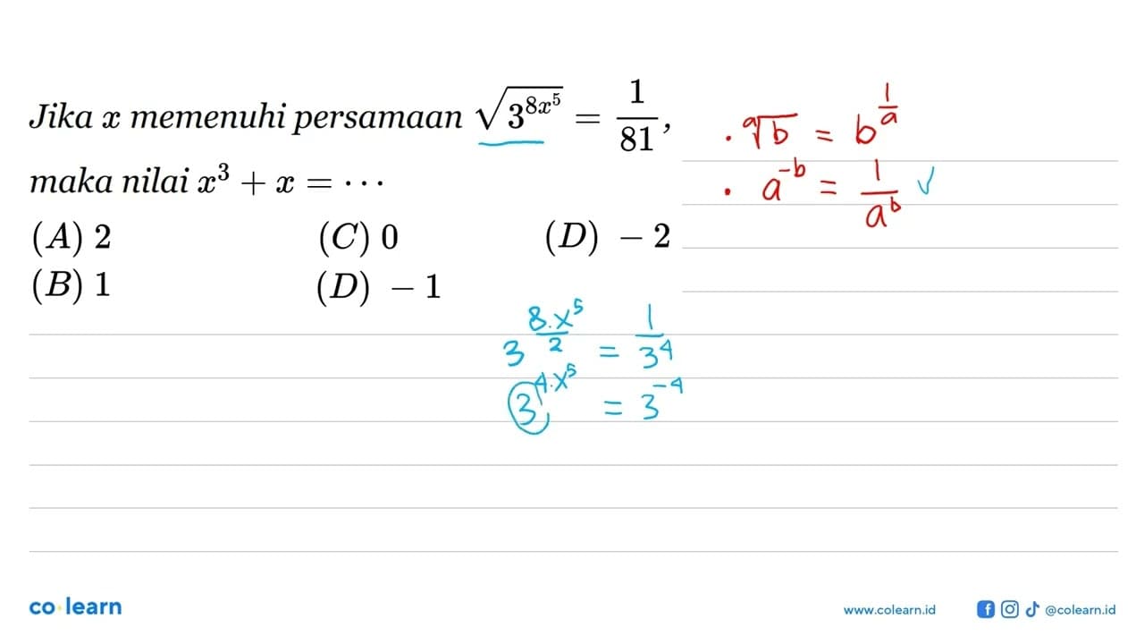 Jika x memenuhi persamaan 3^((8x^5)/2)=1/81, maka nilai