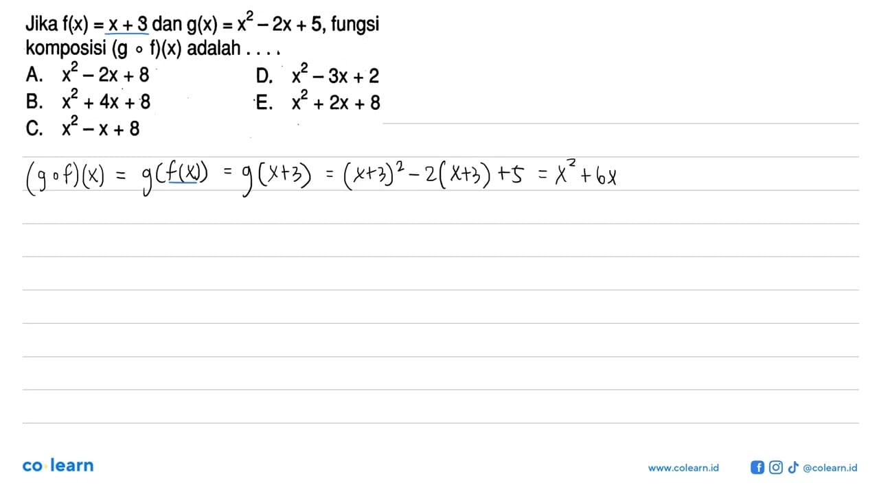 Jika f(x)=x+3 dan g(x)=x^2-2x+5, fungsi komposisi (gof)(x)