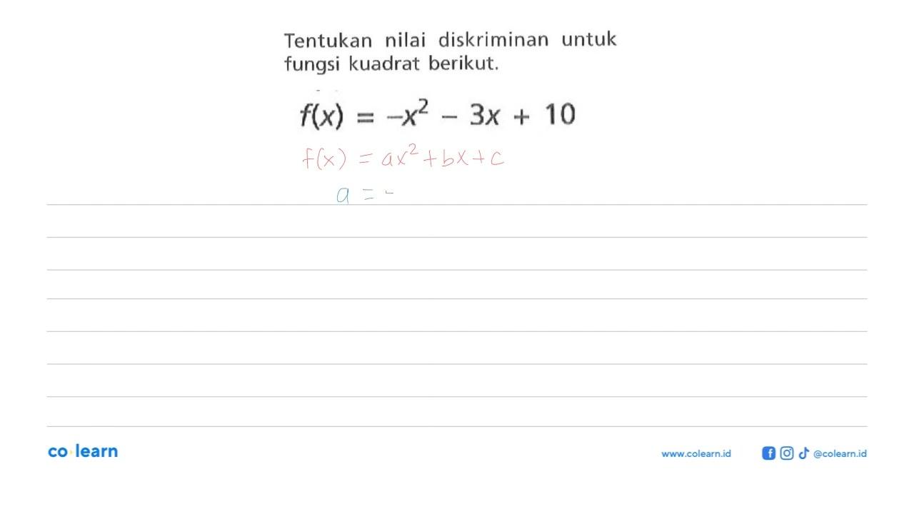 Tentukan nilai diskirminan untuk fungsi kuadrat berikut.