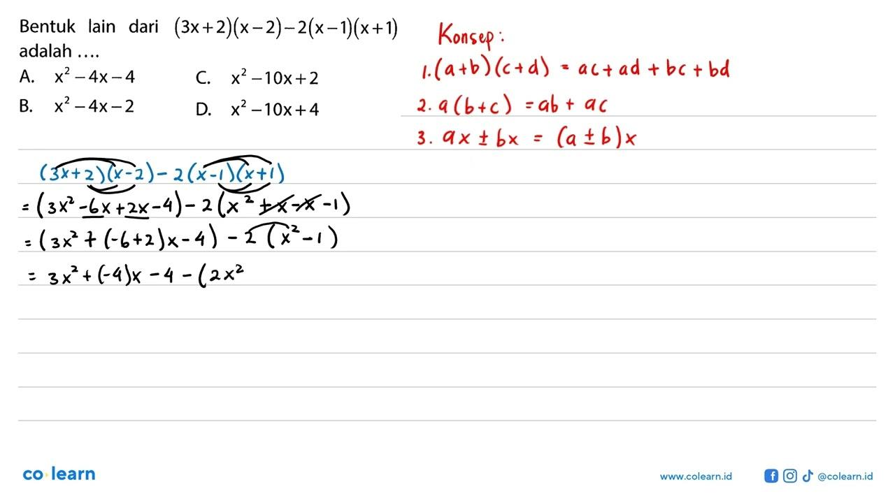 Bentuk lain dari (3x+2)(x-2)-2(x-1)(x+1) adalah ....