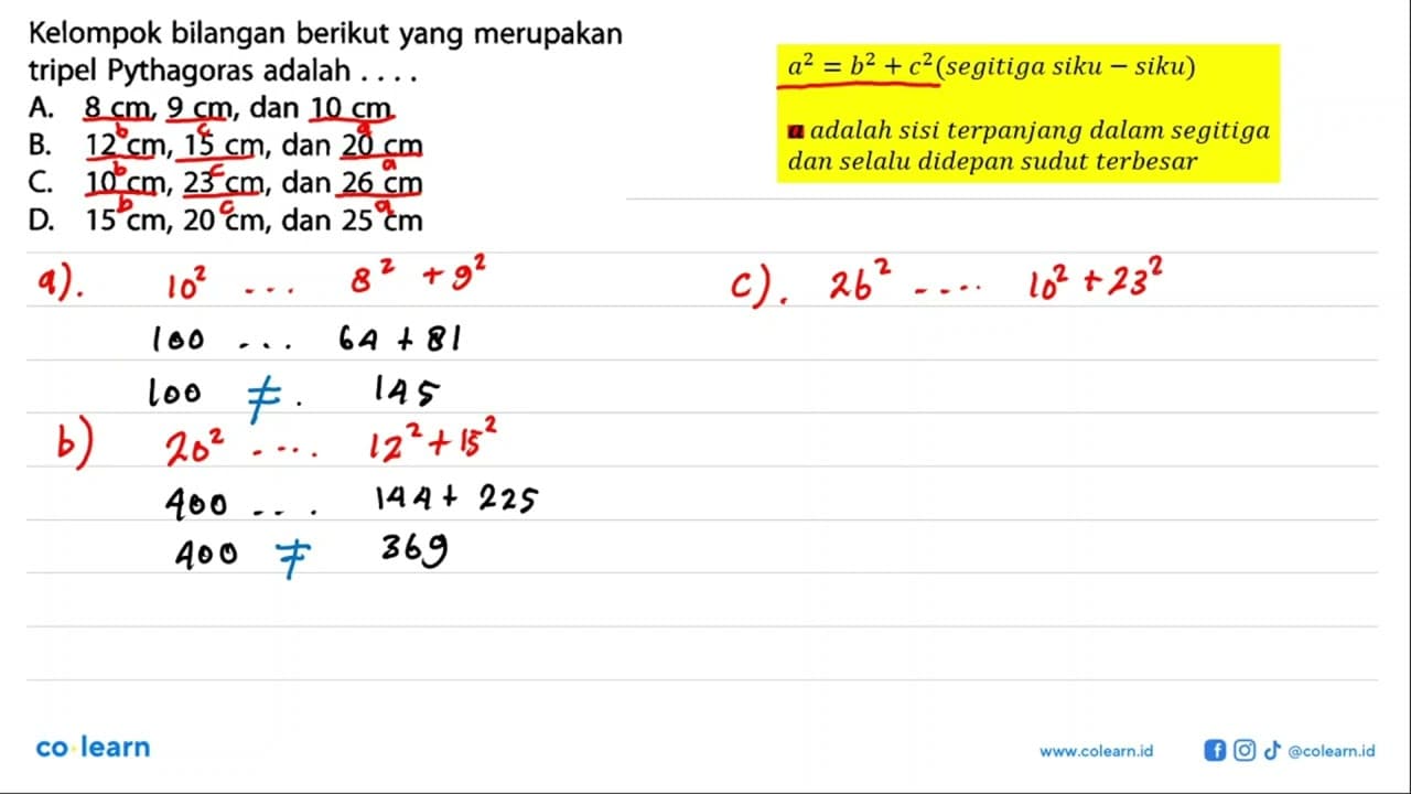 Kelompok bilangan berikut yang merupakan tripel Pythagoras