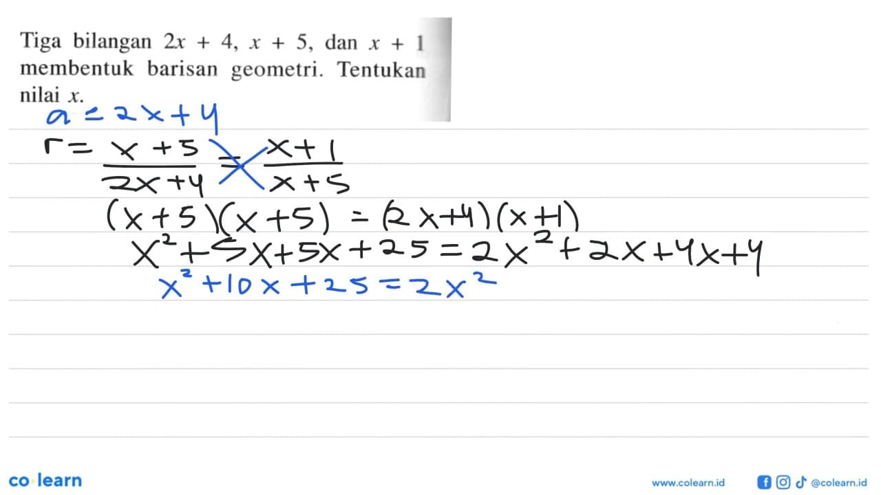 Tiga bilangan 2x+4, x+5, dan x+1 membentuk barisan