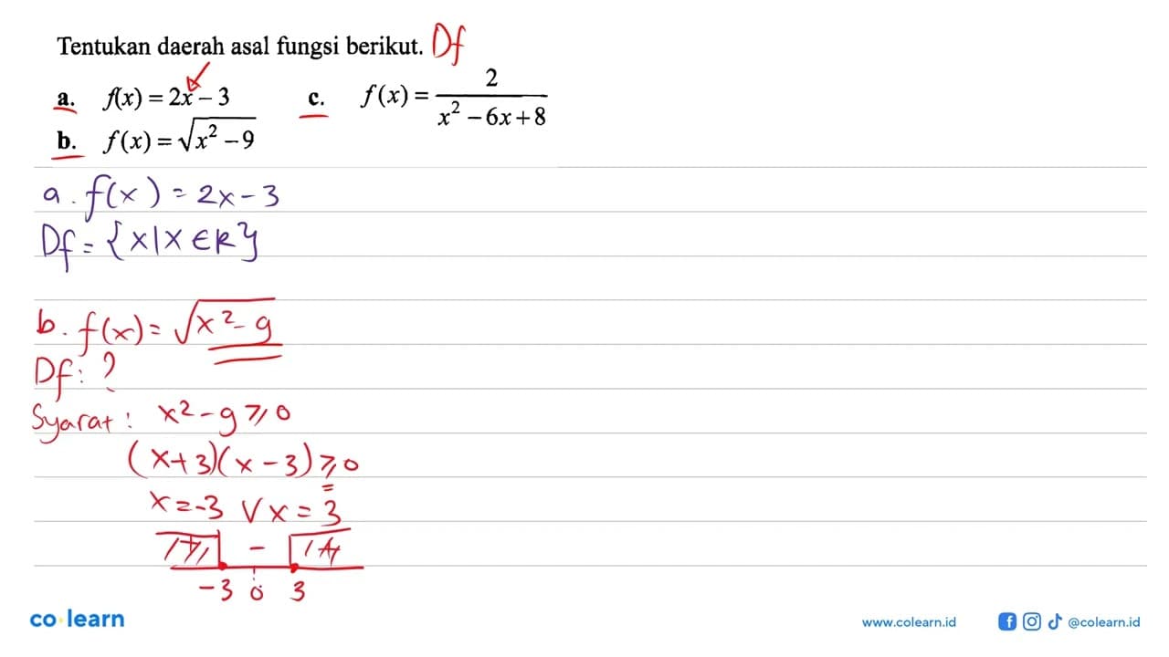 Tentukan daerah asal fungsi berikut.a. f(x)=2x-3b.