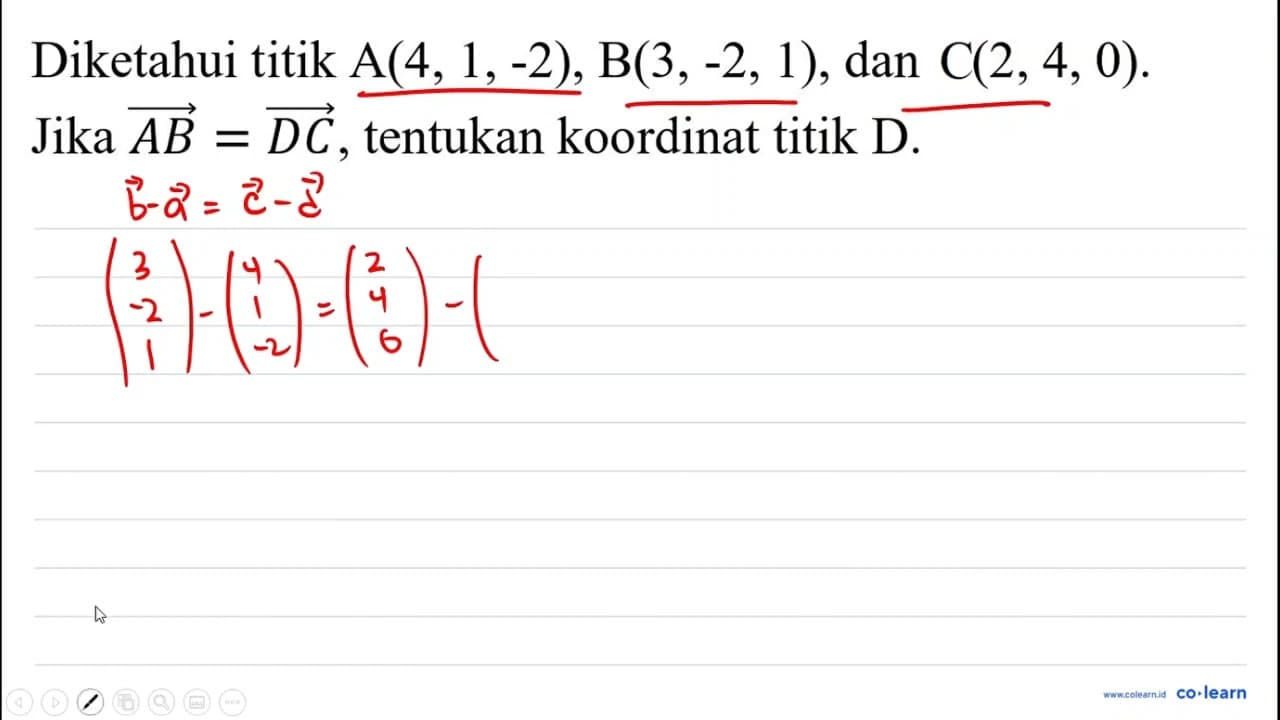 Diketahui titik A(4,1,-2), B(3,-2,1) , dan C(2,4,0) . Jika