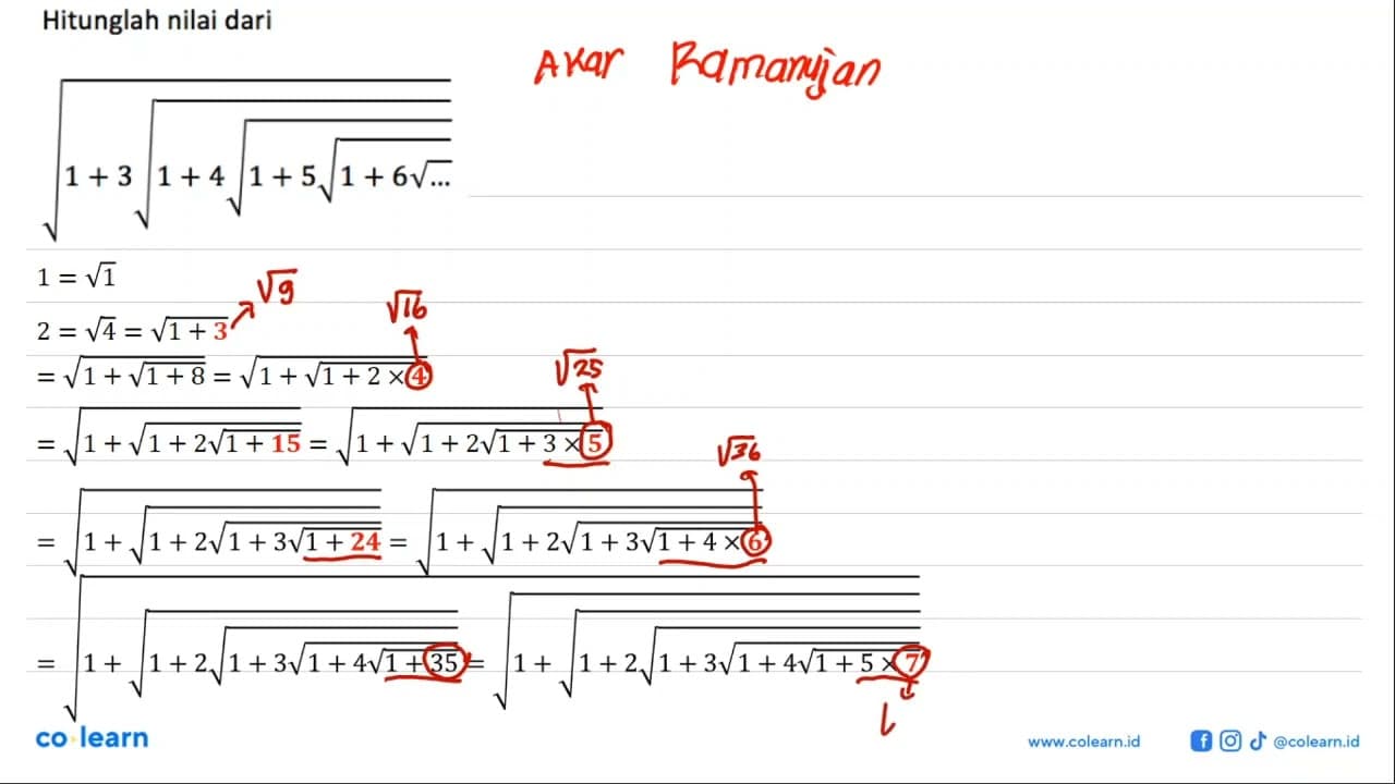 Hitunglah nilai dari akar(1+3 akar(1+4 akar(1+5 akar(1+6