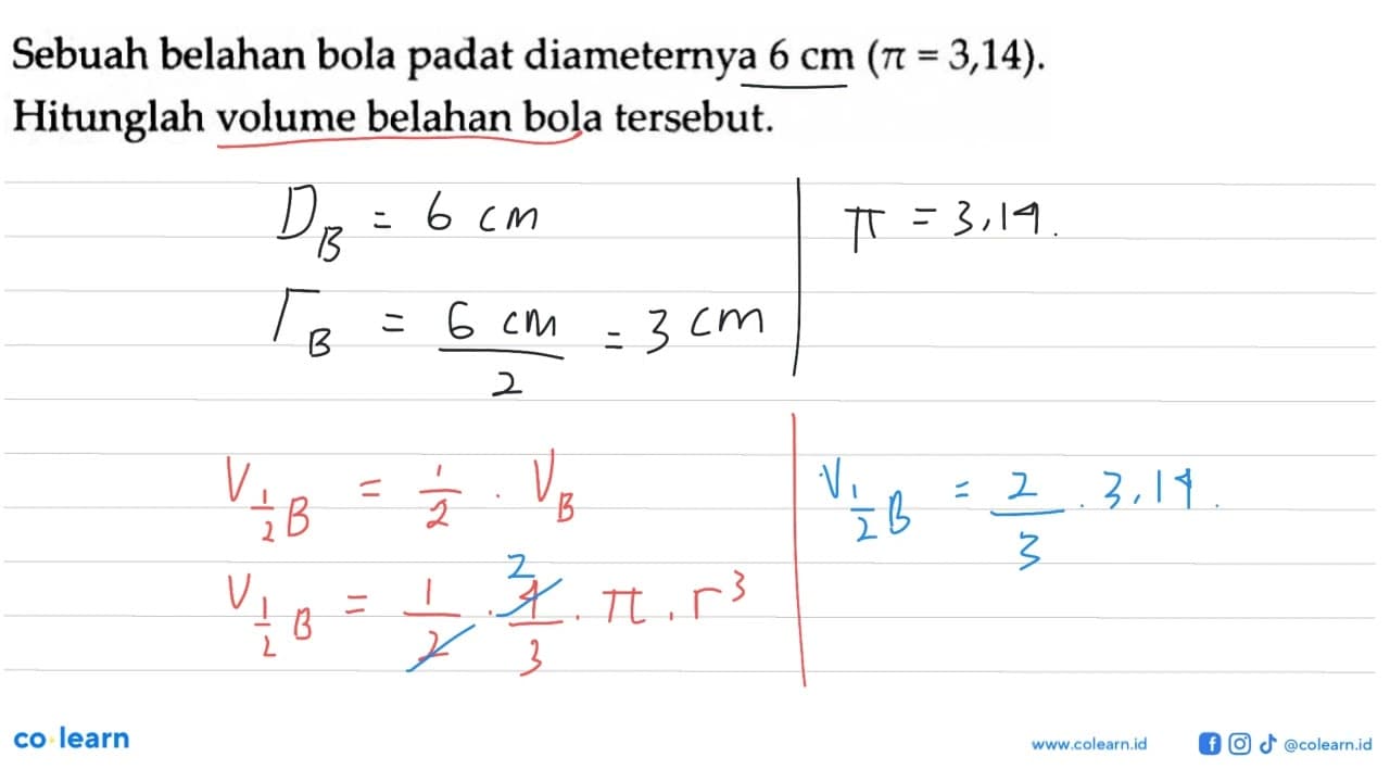 Sebuah belahan bola padat diameternya 6 cm(pi=3,14)