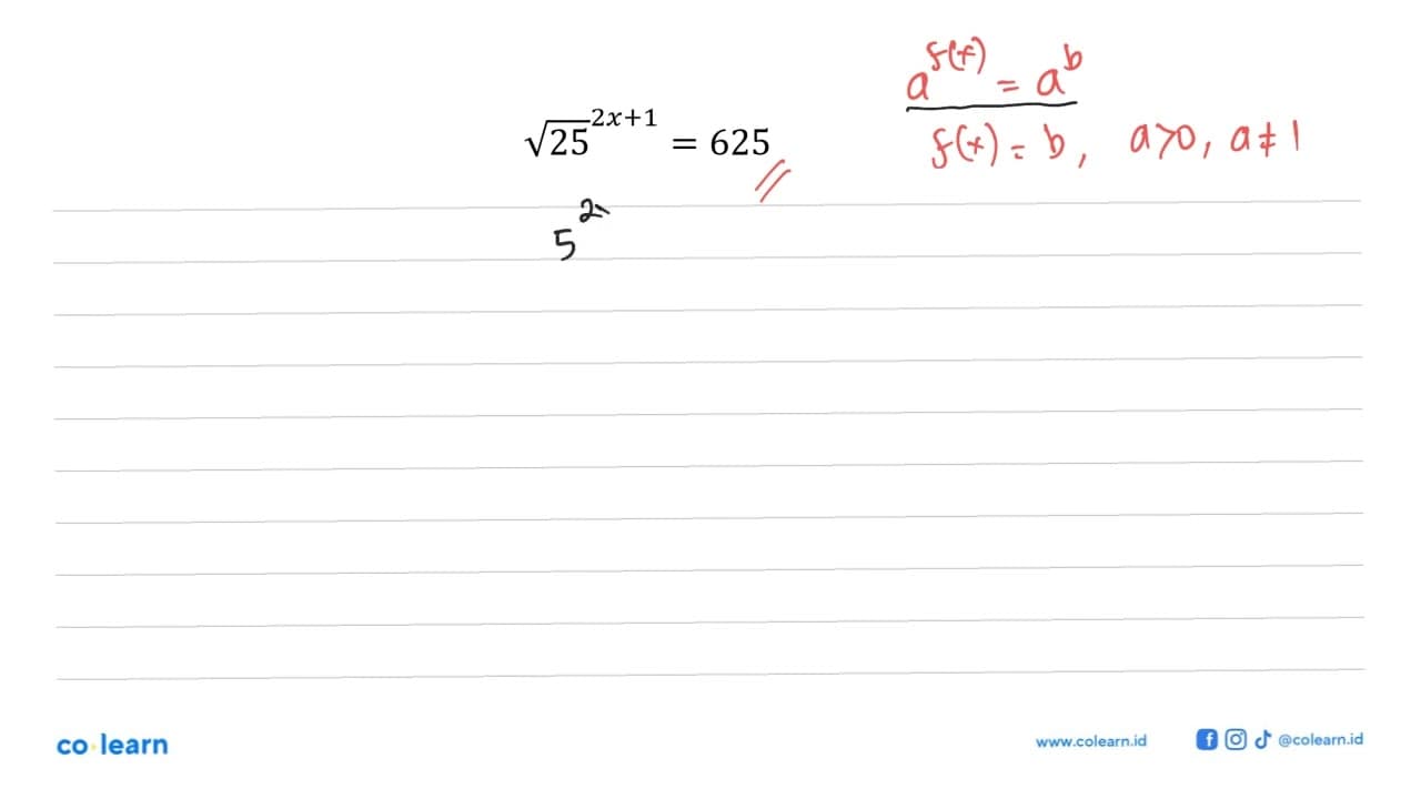 (akar(25))^(2x + 1) = 625