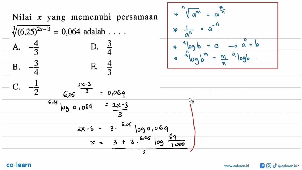 Nilai memenuhi x yang persamaan (6,25)^((2x-3)/3)=0,064