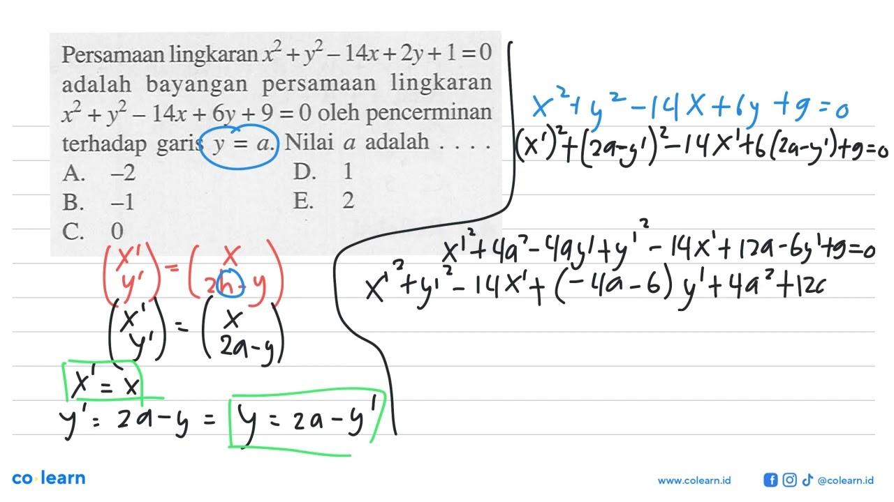 Persamaan lingkaran x^2+y^2-14x+2y+1=0 adalah bayangan