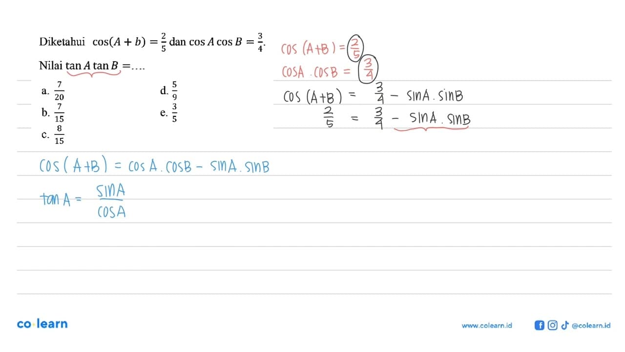 Diketahui cos(A + b) = dan cosA Acos B = 3/4, Nilai tanAtan