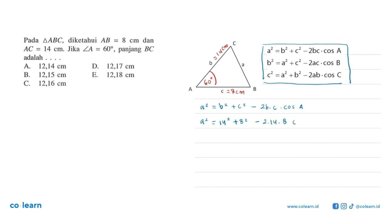 Pada segitiga ABC, diketahui AB=8 cm dan AC=14 cm. Jika