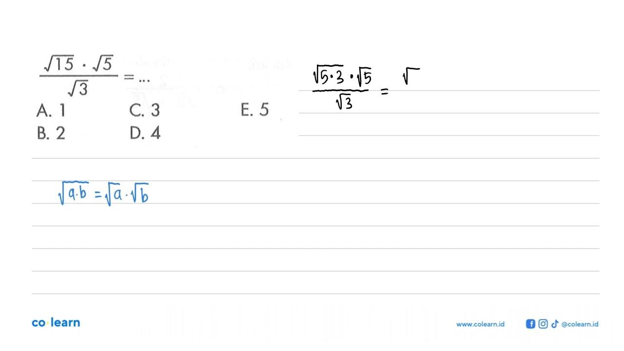 (akar(15) . akar(5))/ akar(3) = ...