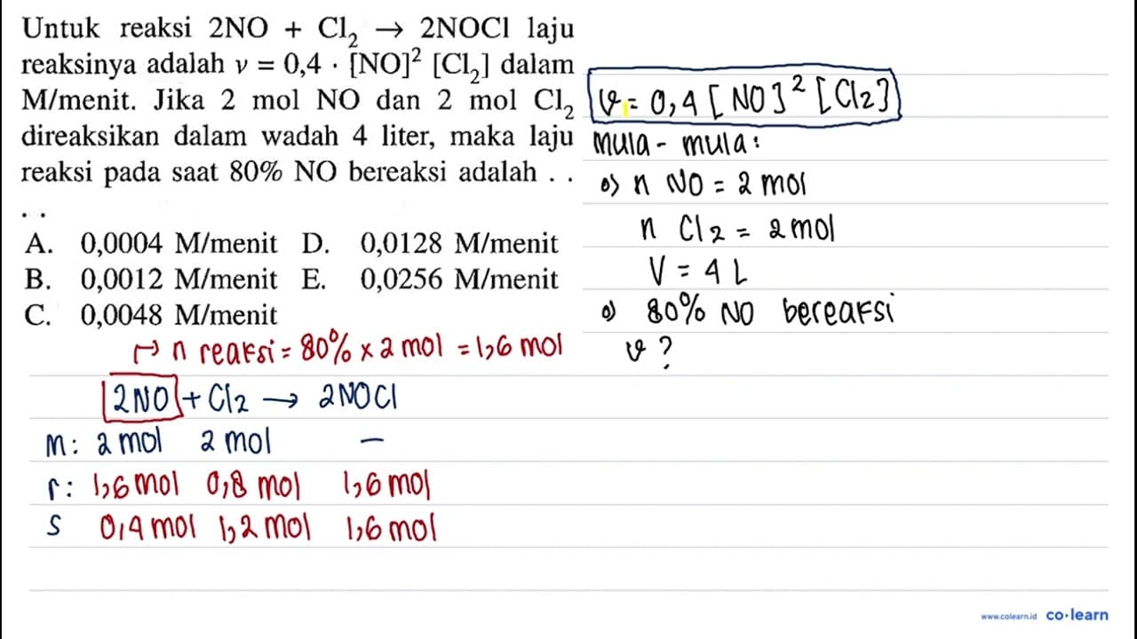 Untuk reaksi 2 NO+Cl2 -> 2 NOCl laju reaksinya adalah