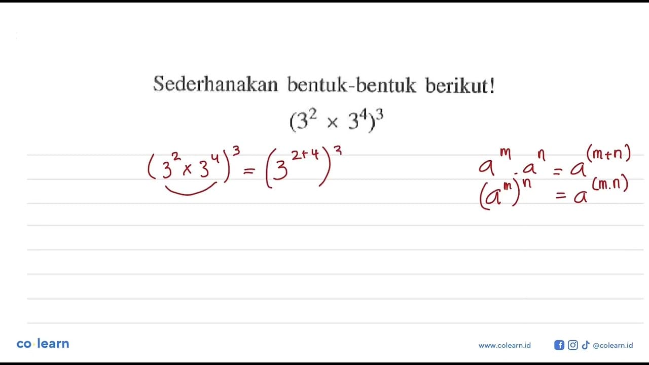 Sederhanakan bentuk-bentuk berikut! (3^2x3^4)^3