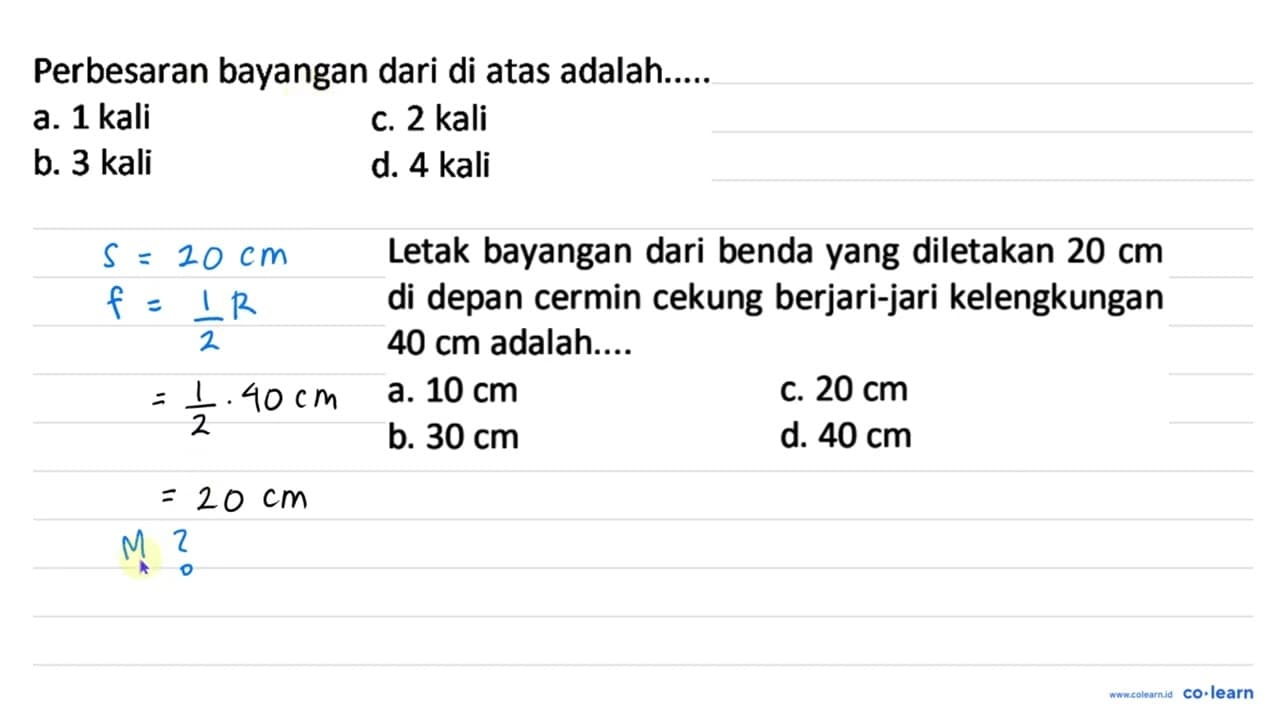 Perbesaran bayangan dari di atas adalah ....