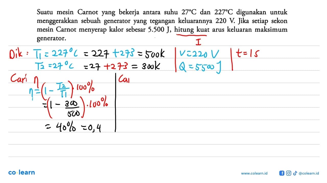 Suatu mesin Carnot yang bekerja antara suhu 27 C dan 227 C