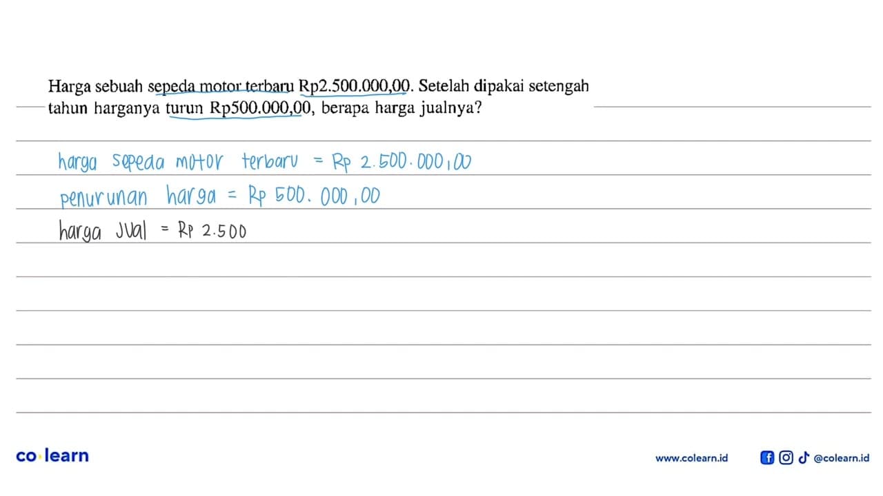 Harga sebuah sepeda motor terbaru Rp2.500.000,00. Setelah