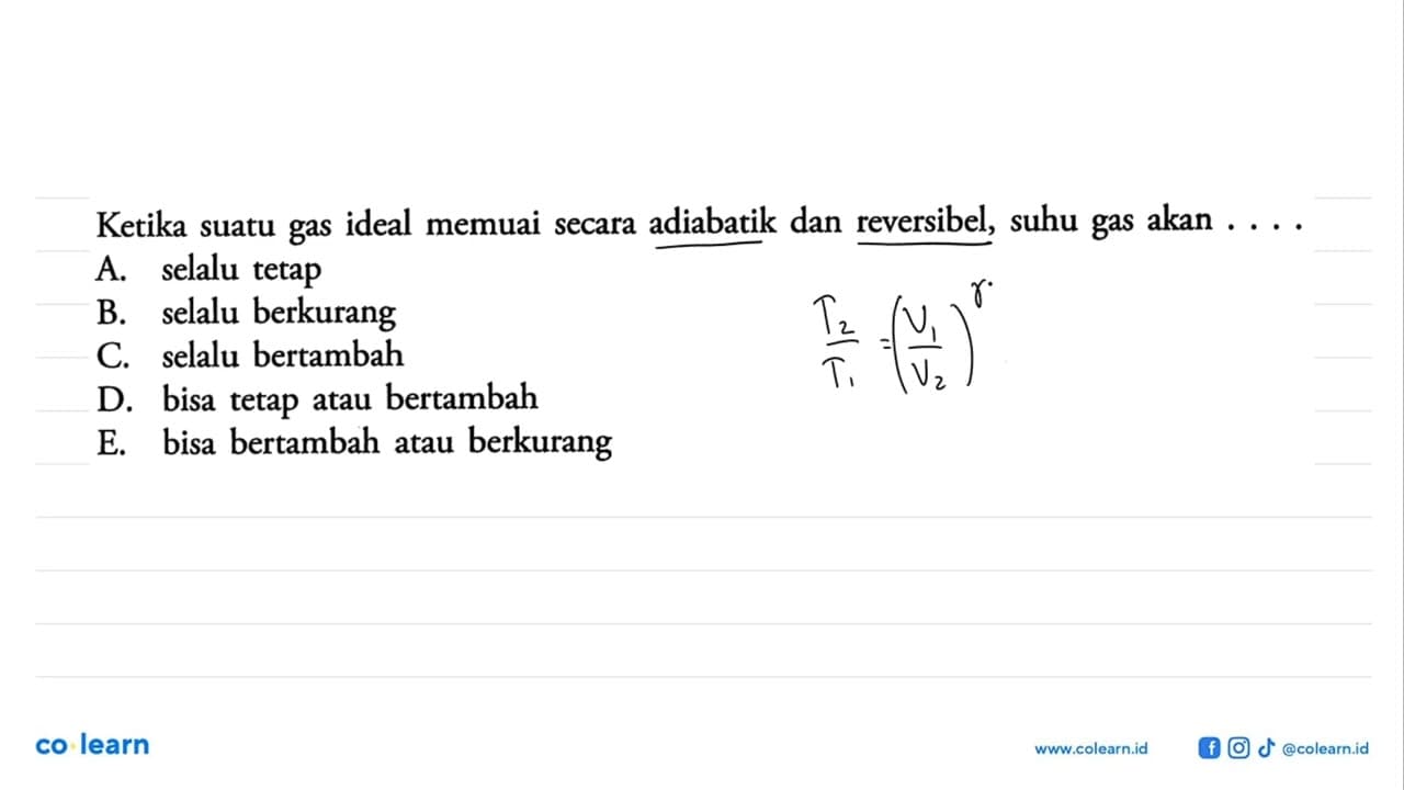 Ketika suatu gas ideal memuai secara adiabatik dan