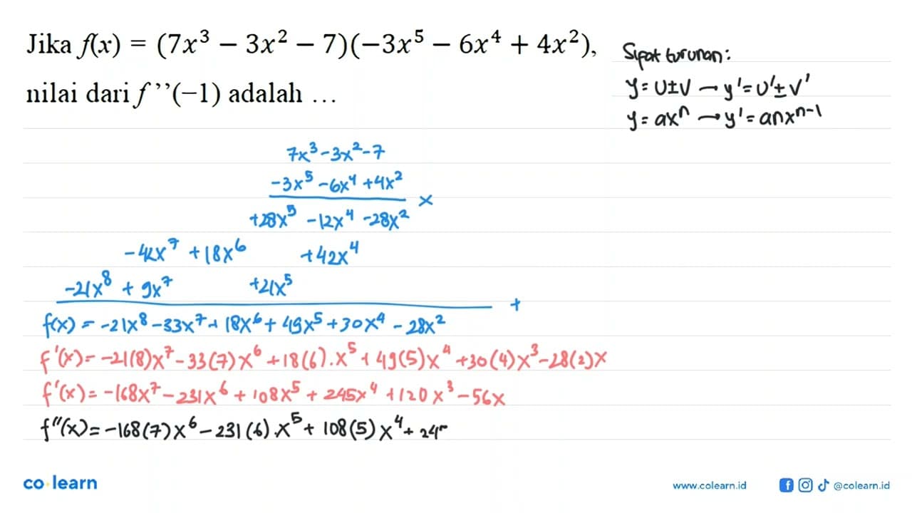 Jika f(x) = (7x^3 - 3x^2 - 7)(-3x^5 - 6x^4 + 4x^2), nilai