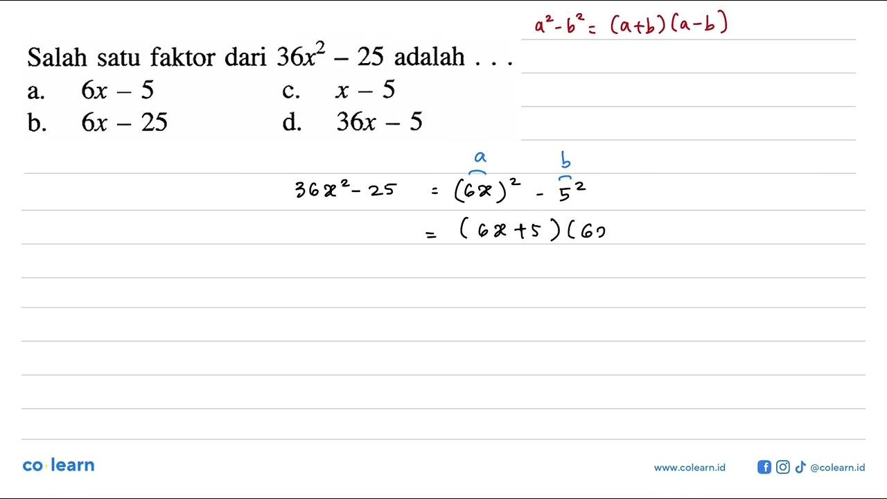 Salah satu faktor dari 36x^2 - 25 adalah...