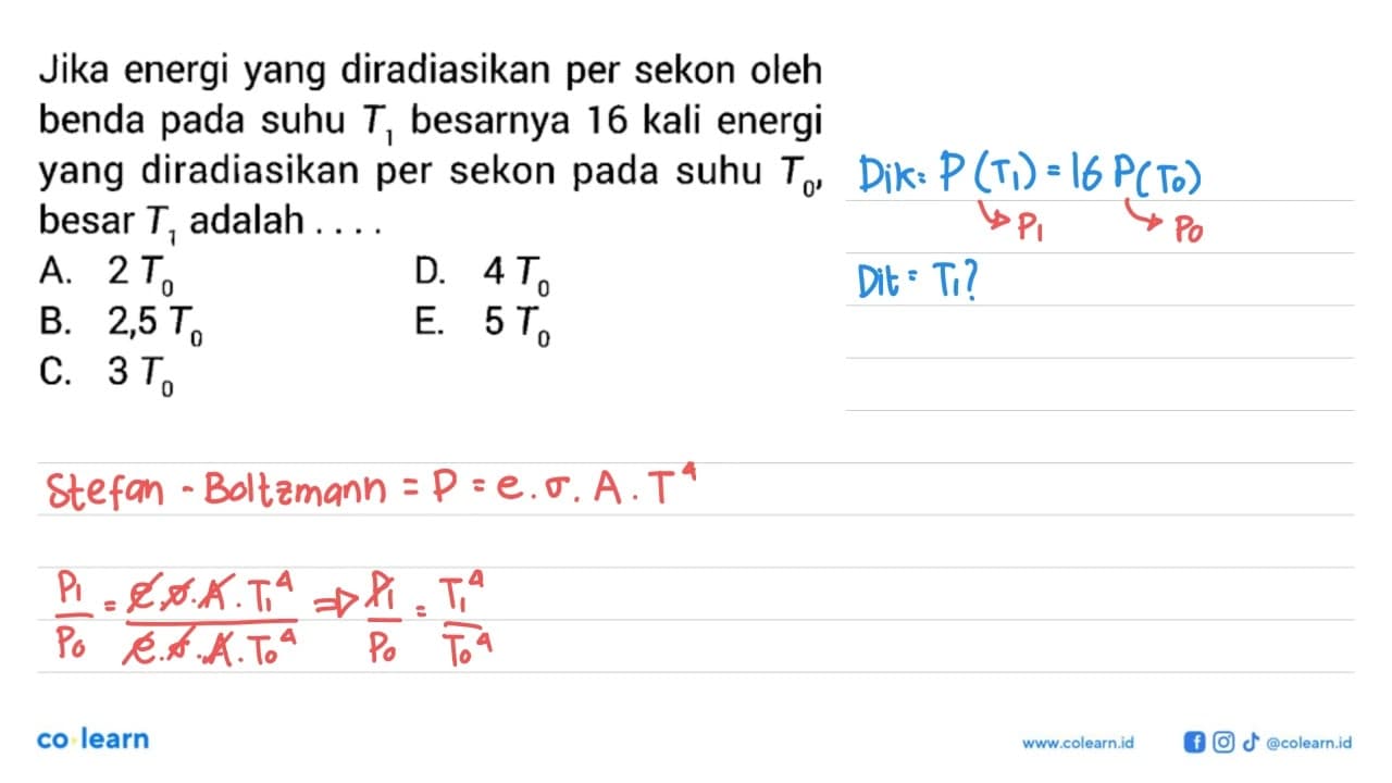 Jika energi yang diradiasikan per sekon oleh benda pada