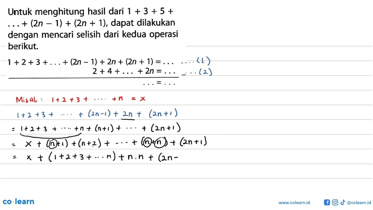 Untuk menghitung hasil dari 1+3+5+...+(2n-1)+(2n+1), dapat