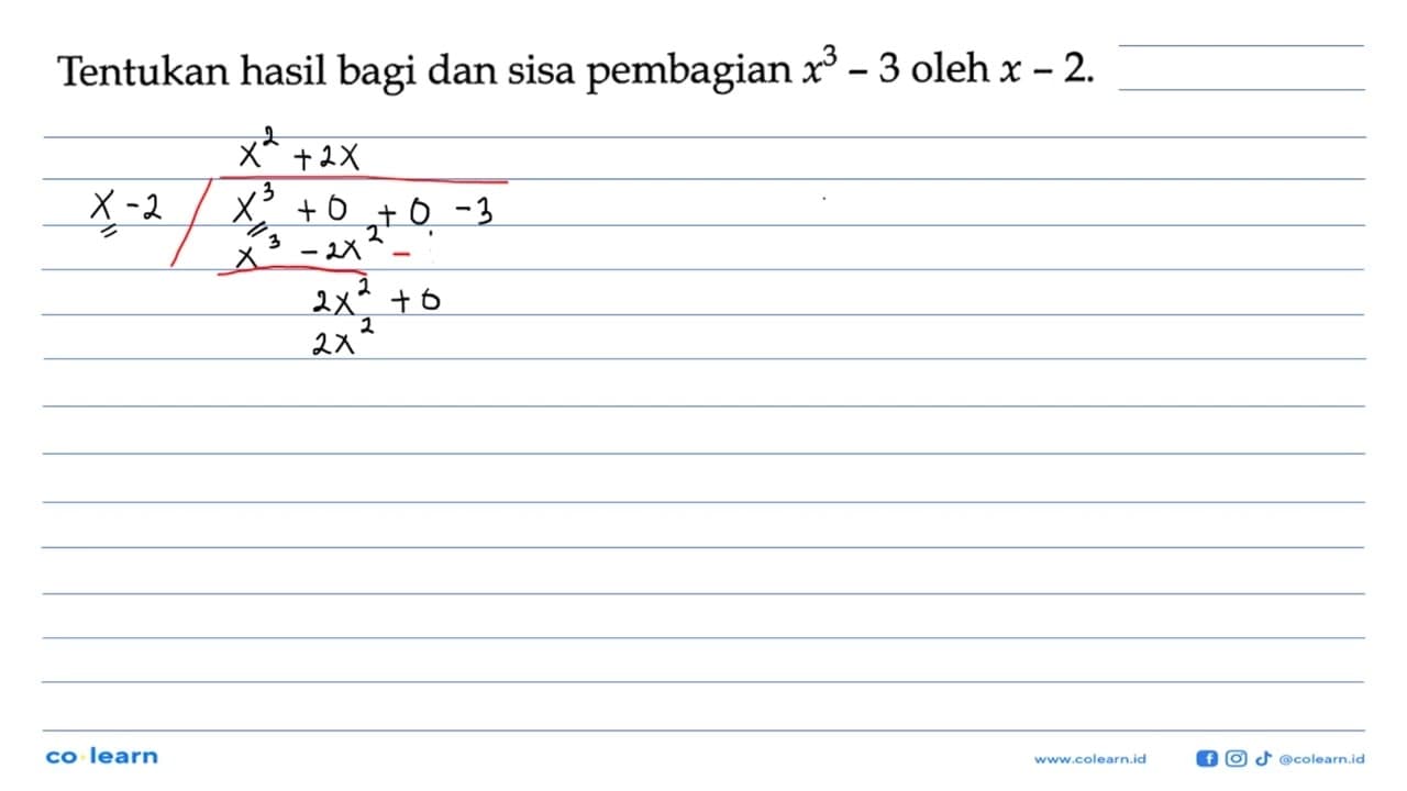 Tentukan hasil bagi dan sisa pembagian x^2-3 oleh x-2.