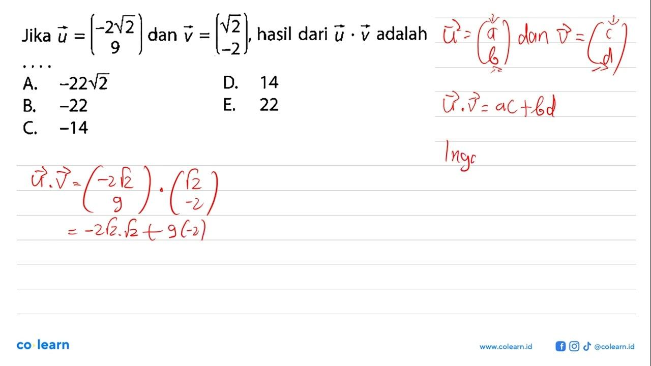 Jika vektor u=(-2 akar(2) 9) dan vektor v=(akar(2) -2) ,