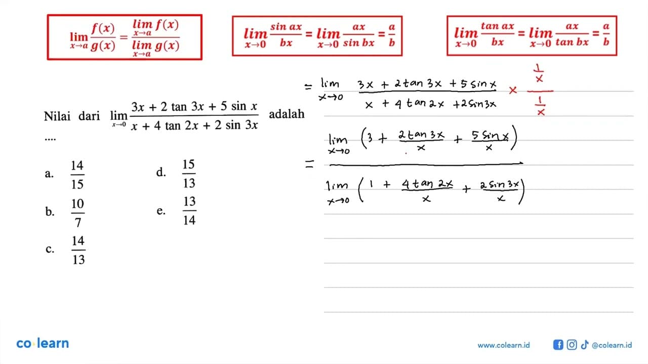 Nilai dari limit x mendekati 0 ((3x+2)tan 3x+5 sin x)/(x+4