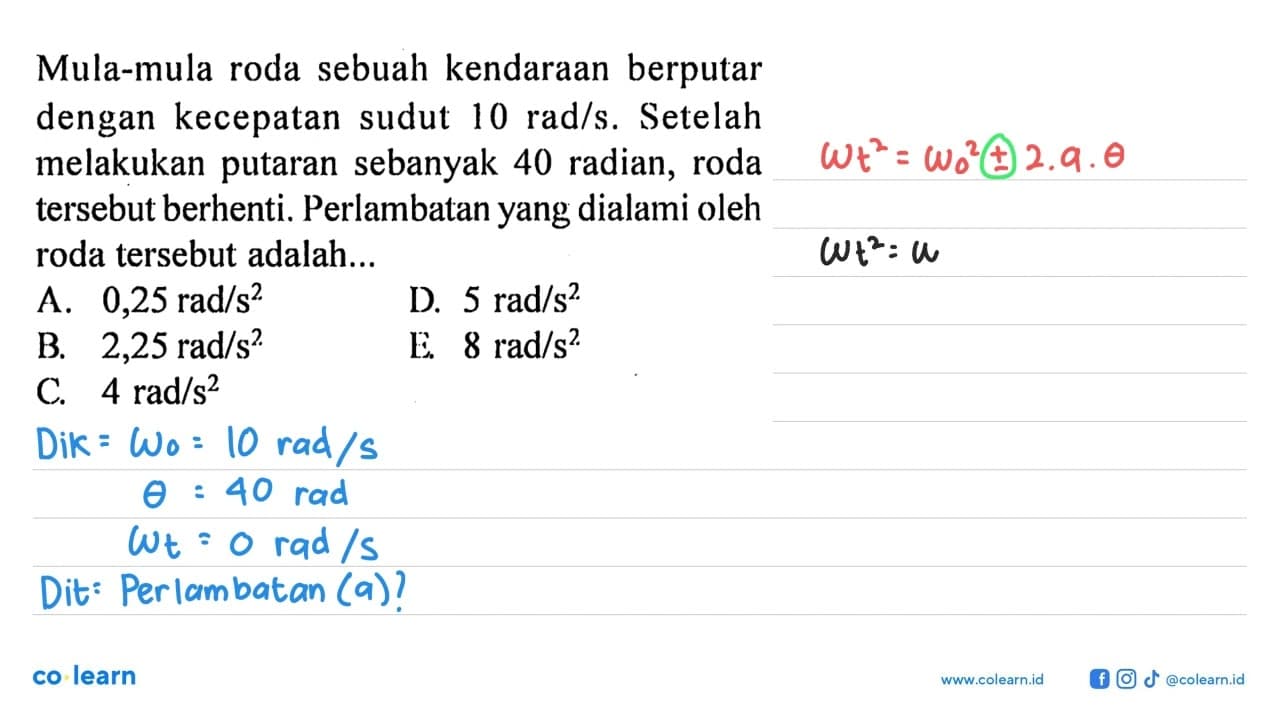 Mula-mula roda sebuah kendaraan berputar dengan kecepatan