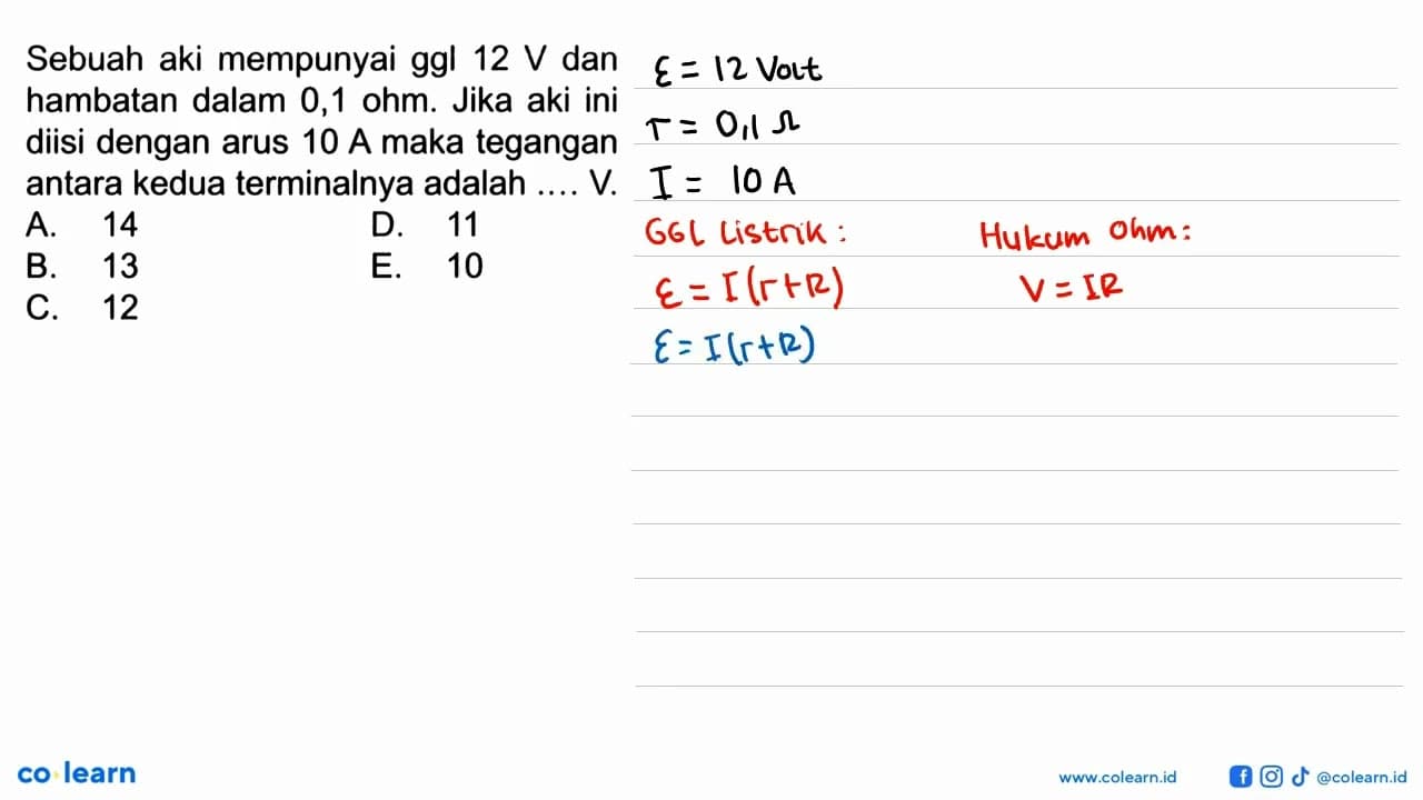 Sebuah aki mempunyai ggl 12 V dan hambatan dalam 0,1 ohm.