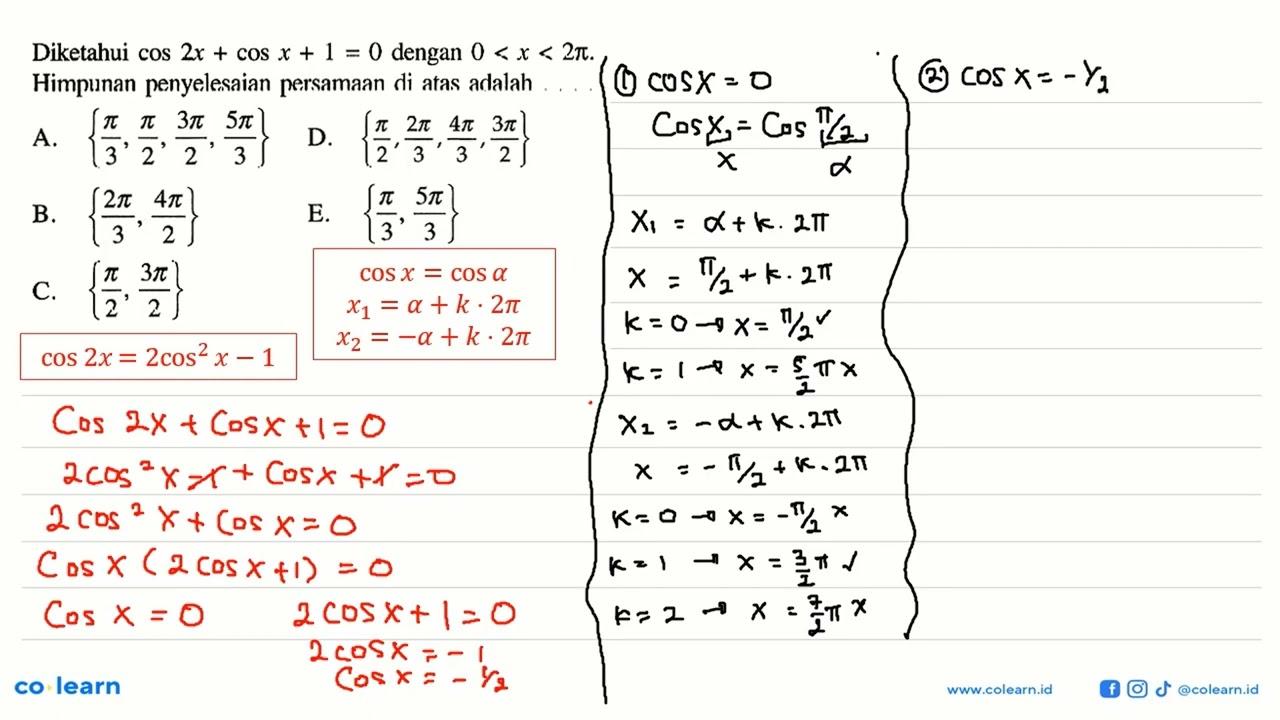 Diketahui cos 2x+cos x+1=0 dengan 0<x<2pi. Himpunan