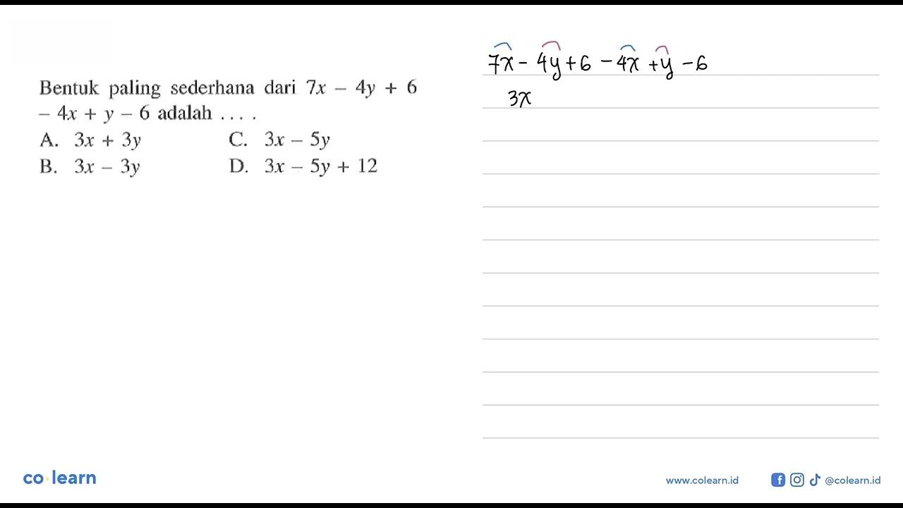 Bentuk paling sederhana dari 7x - 4y + 6 - 4x + y - 6