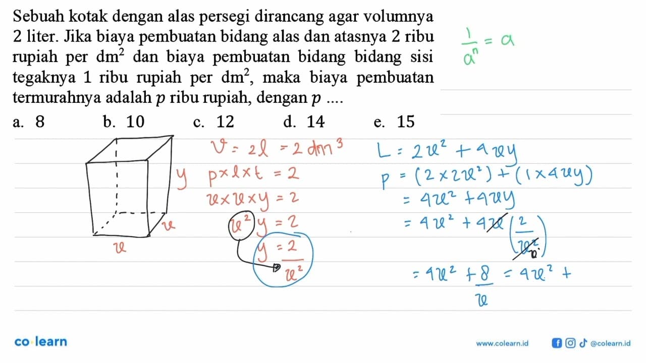 Sebuah kotak dengan alas persegi dirancang agar volumnya 2