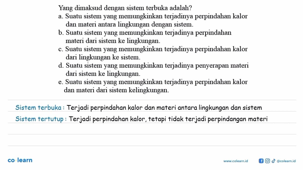 Yang dimaksud dengan sistem terbuka adalah?