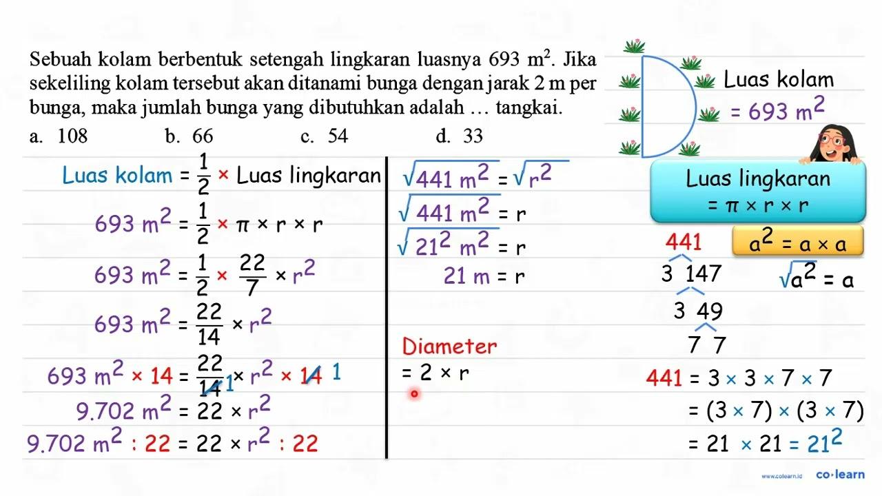 Sebuah kolam berbentuk setengah lingkaran luasnya 693 m^(2)