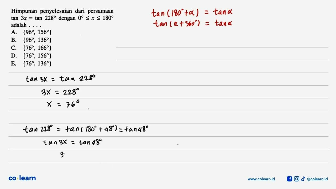 Himpunan penyelesaian dari persamaan tan 3x=tan 228 dengan