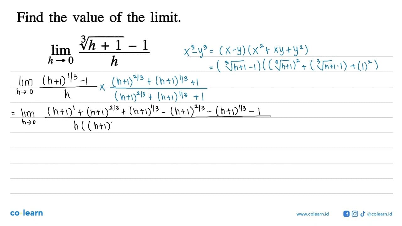 Find the value of the limit.lim h -> 0 (akar([3]h+1-1)/h