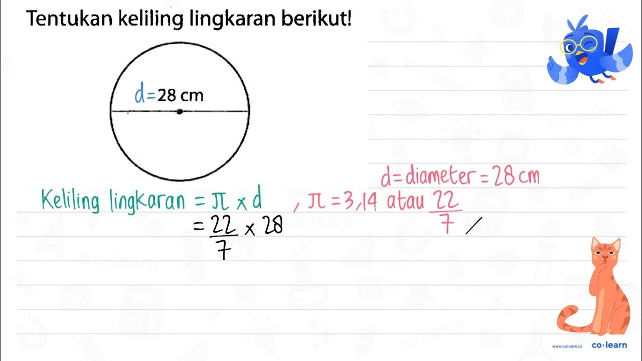 Tentukan keliling lingkaran berikut! 28 cm