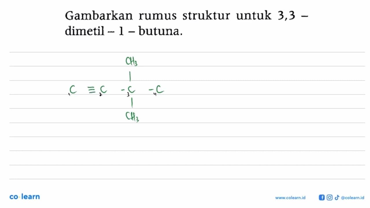 Gambarkan rumus struktur untuk 3, 3 - dimetil - 1 - butuna.