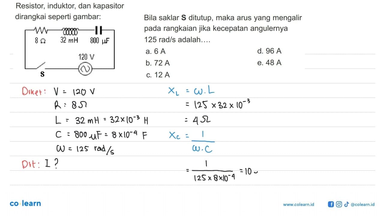 Resistor, induktor, dan kapasitor dirangkai seperti gambar: