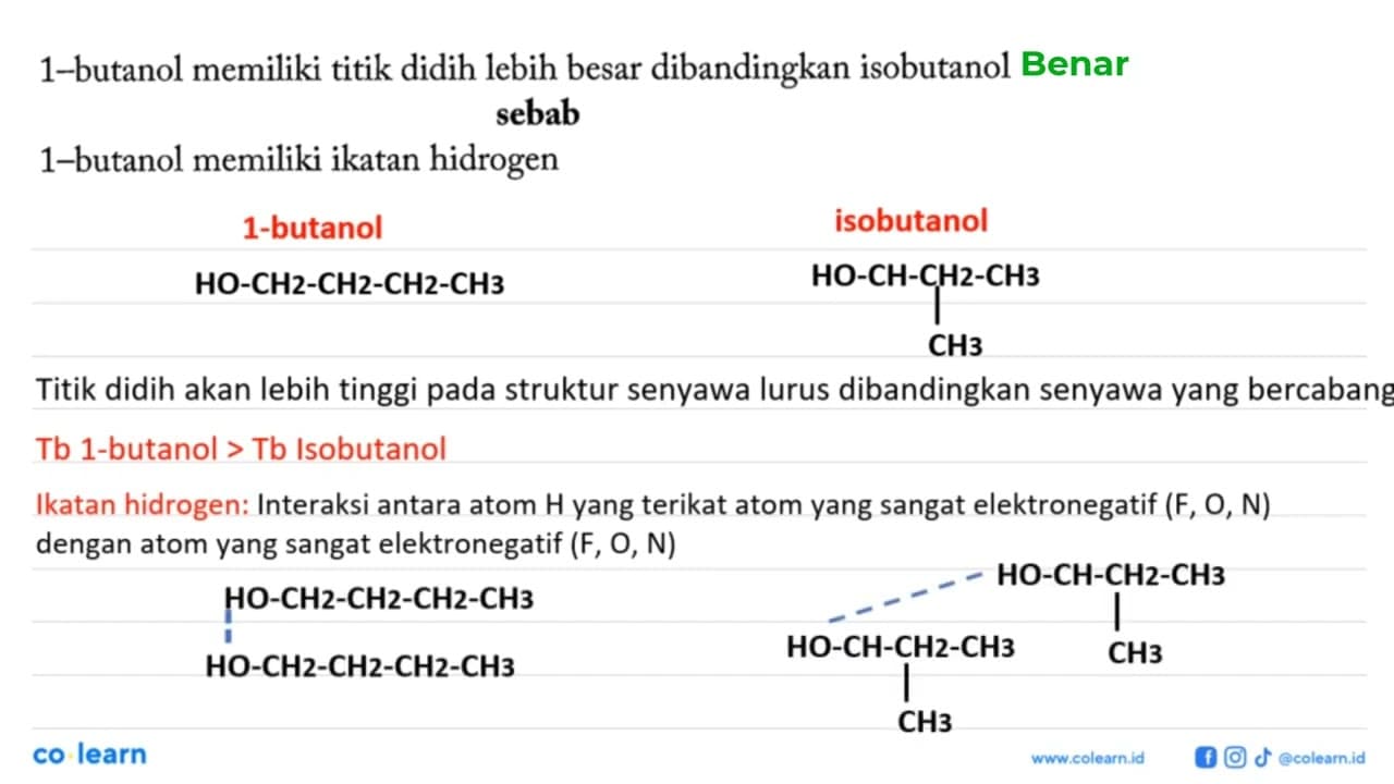 Titik didih 1-butanol adalah 118 C, sedangkan isobutanol