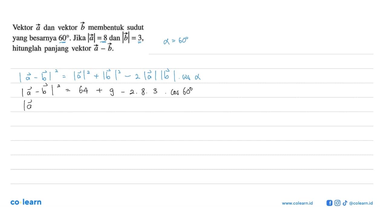 Vektor a dan vektor b membentuk sudut yang besarnya 60.